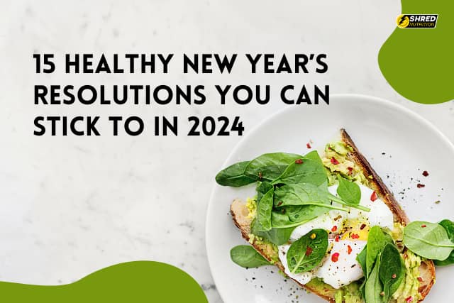 15 healthy new year’s resolutions you can stick to in 2024