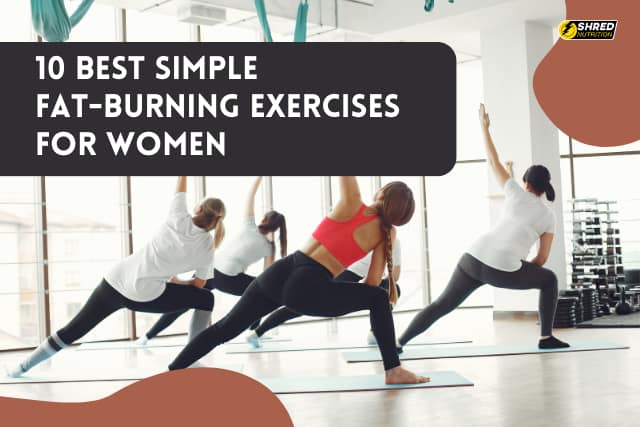 10 best simple fat-burning exercises for women
